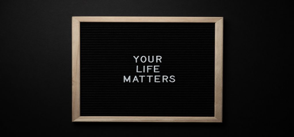 your life matters