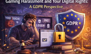 Gaming Harassment and Your Digital Rights: A GDPR Perspective